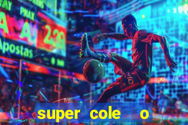 super cole  o 7784 jogos para pc download